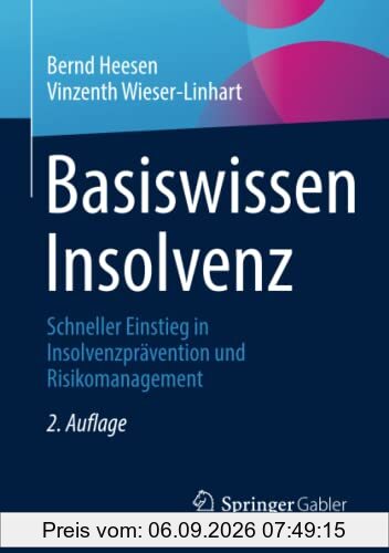 Basiswissen Insolvenz: Schneller Einstieg in Insolvenzprävention und Risikomanagement