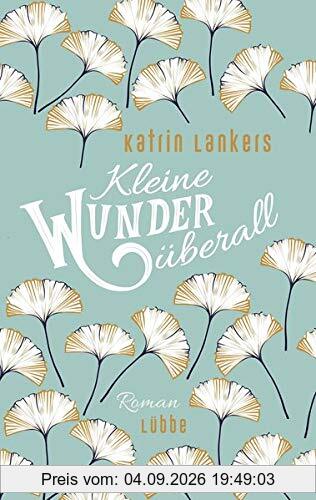 Kleine Wunder überall: Roman