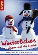 Winterliches filzen mit der Nadel. Ganz leicht selbst gemacht