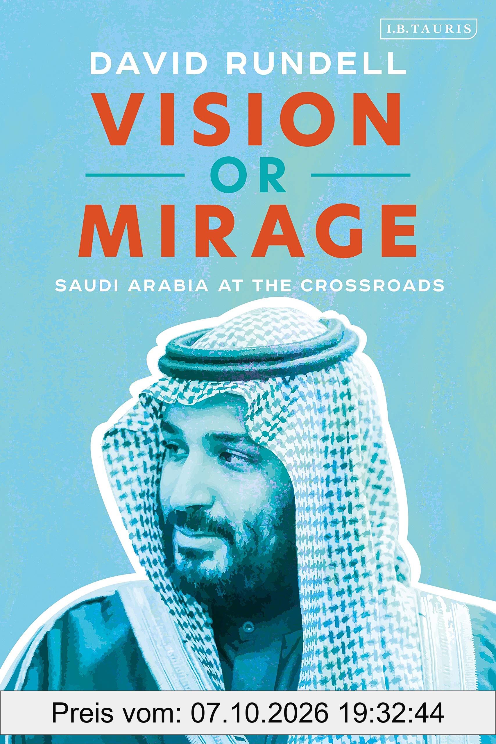Vision or Mirage: Saudi Arabia at the Crossroads
