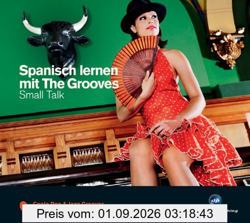 Spanisch lernen mit The Grooves - Small Talk: Pop & Jazz Grooves. Niveau A2