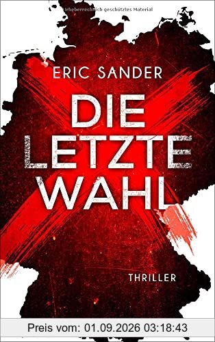 Die letzte Wahl: Thriller