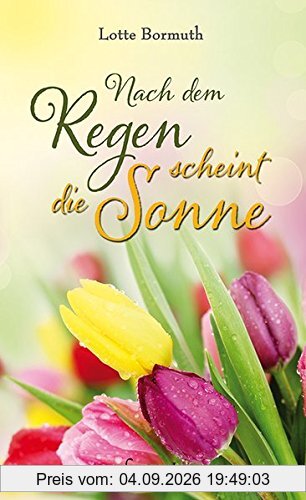 Nach dem Regen scheint die Sonne