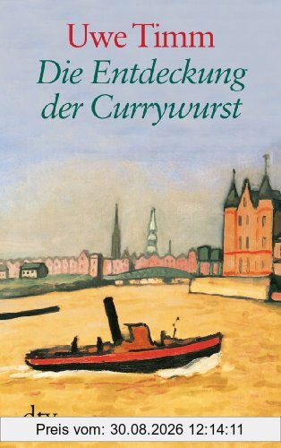 Die Entdeckung der Currywurst: Novelle