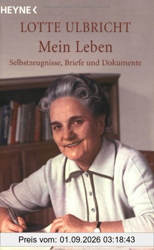 Mein Leben. Selbstzeugnisse, Briefe und Dokumente.