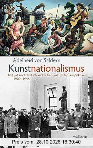 Kunstnationalismus: Die USA und Deutschland in transkultureller Perspektive 1900-1945