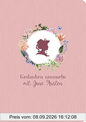 Gedanken sammeln mit Jane Austen: Notizbuch (Jane Austen Geschenke)