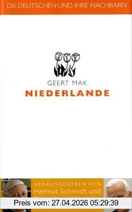 Geert Mak Die Deutschen Und Ihre Nachbarn, Niederlande