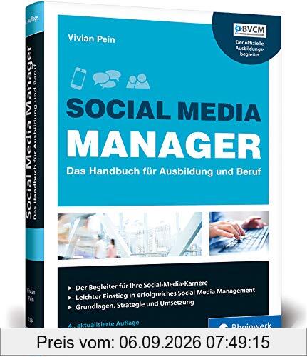 Social Media Manager: Das Handbuch für Ausbildung und Beruf. Der offizielle Ausbildungsbegleiter des BVCM. Der Bestseller in 4. Auflage