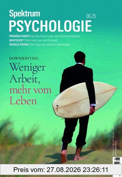 Spektrum Psychologie 6/2025 Weniger Arbeit, mehr vom Leben: Downshifting
