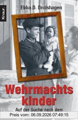 Wehrmachtskinder: Auf der Suche nach dem nie gekannten Vater