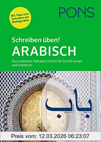 unbekannt Pons Schreiben üben! Arabisch, Das Arabische Alphabet Schritt Für Schritt Lernen Und Trainieren