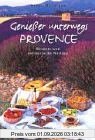 Genießer unterwegs - Provence: Rezepte und kulinarische Notizen