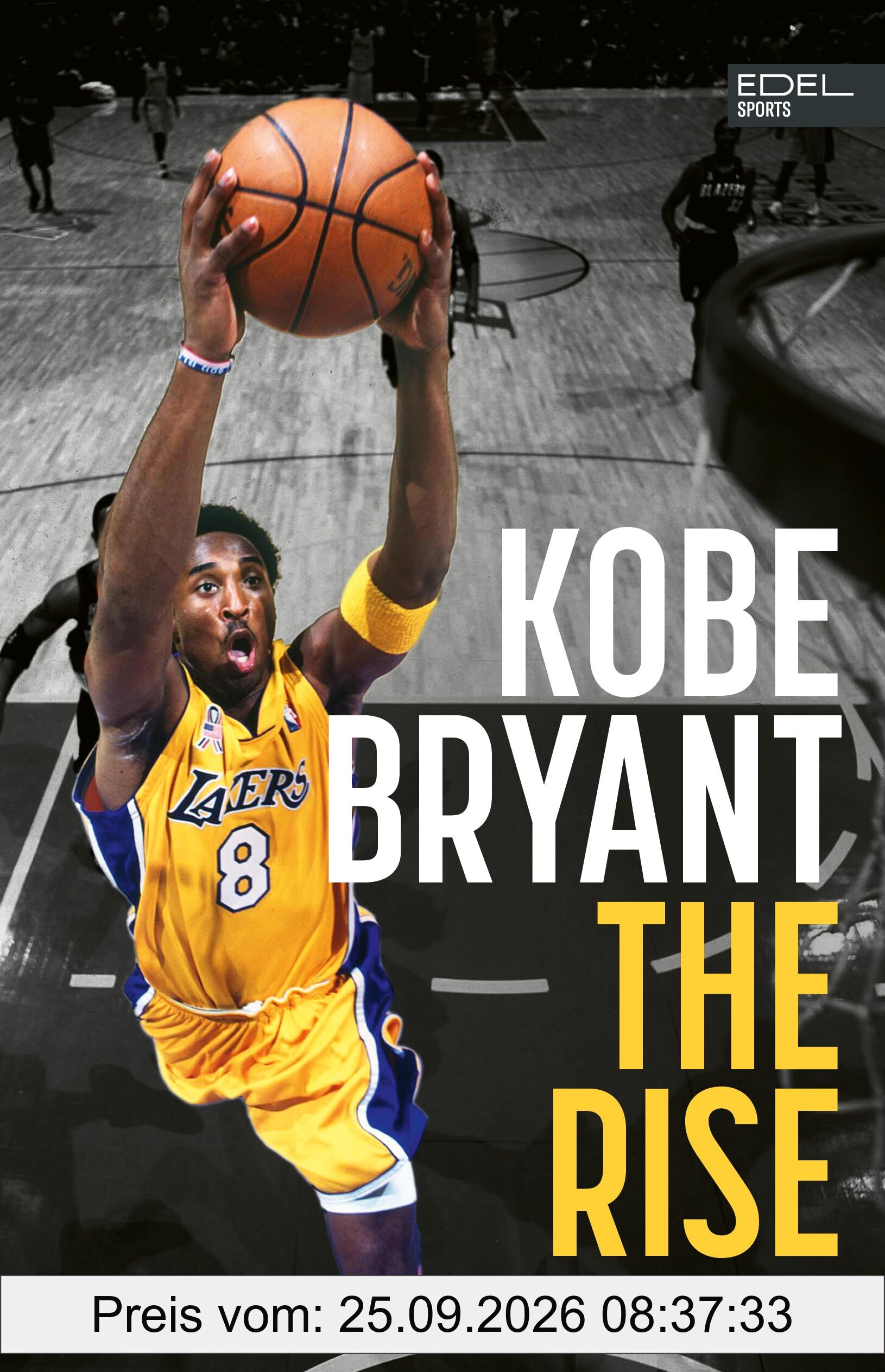 Kobe Bryant: The Rise