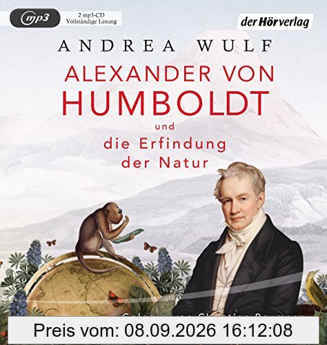 Alexander von Humboldt und die Erfindung der Natur