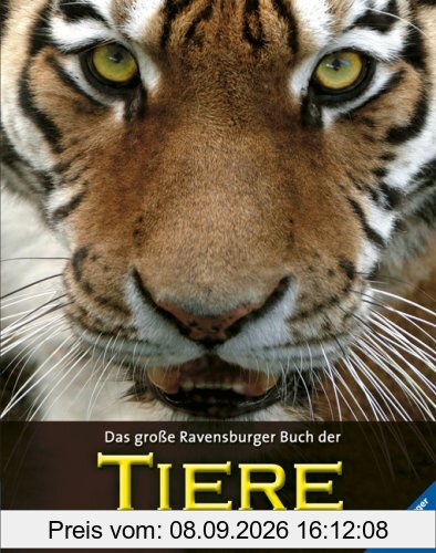 Das große Ravensburger Buch der Tiere: Alle Tierarten der Erde in über 1000 farbigen Abbildungen
