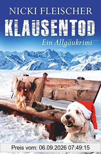 Klausentod: Ein Allgäukrimi (Egi-Huber-ermittelt, Band 3)