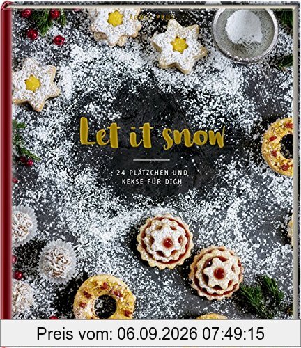 Let it snow: 24 Plätzchen und Kekse für dich