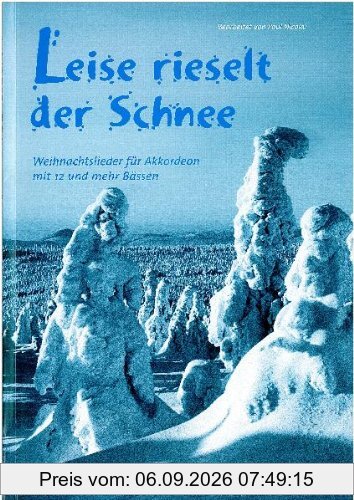 Leise rieselt der Schnee: Weihnachtslieder für Akkordeon mit 12 und mehr Bässen