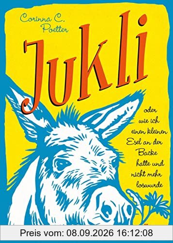 Jukli oder wie ich einen kleinen Esel an der Backe hatte und nicht mehr loswurde