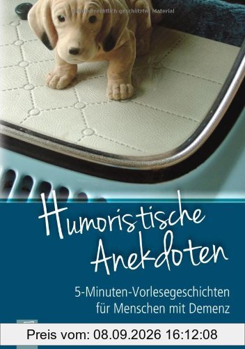 5-Minuten-Vorlesegeschichten für Menschen mit Demenz: Humoristische Anekdoten