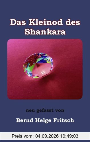 Das Kleinod des Shankara: in neuer Fassung von