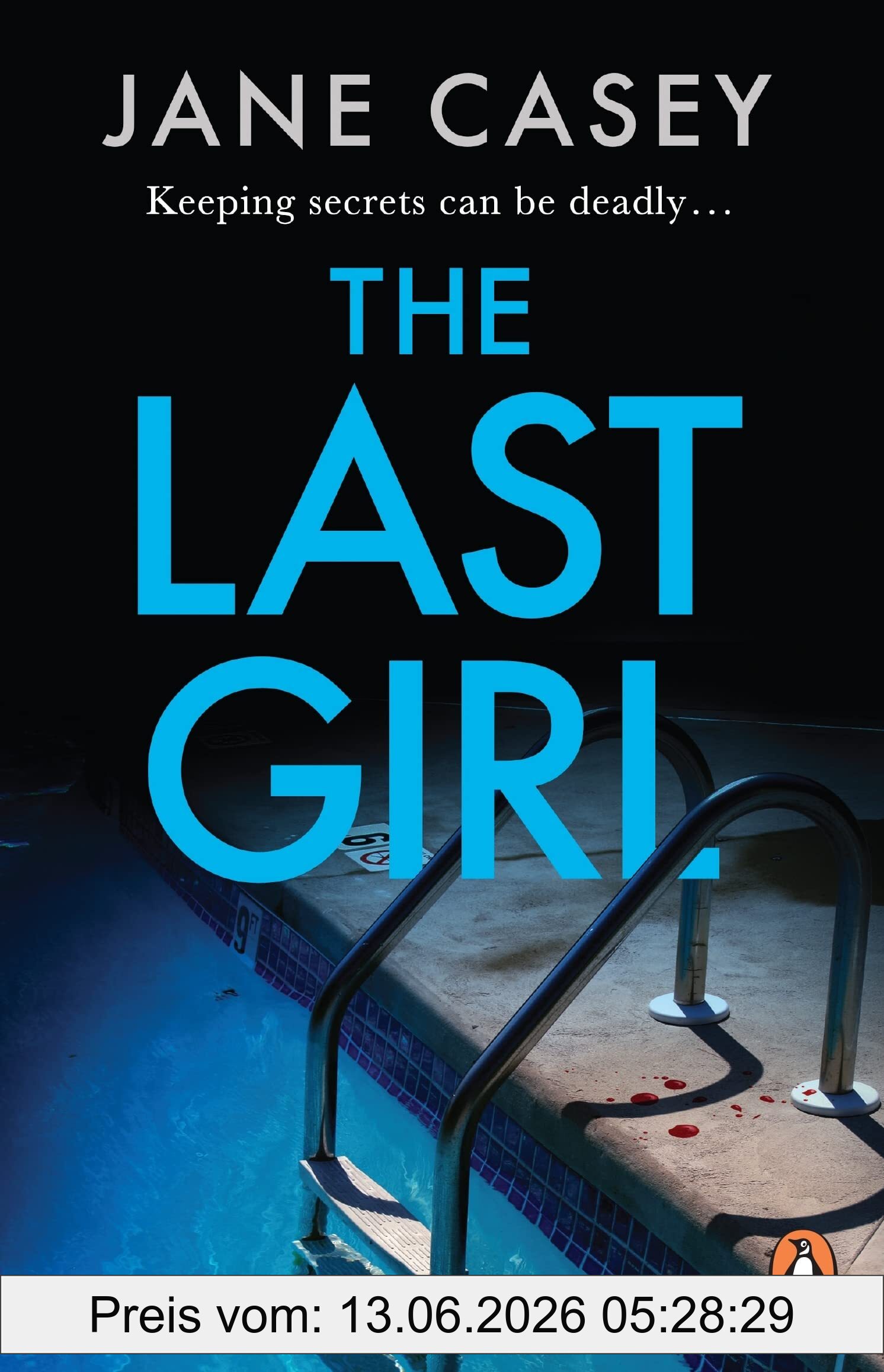 Jane Casey The Last Girl, The Gripping Detective Crime Thriller From The Bestselling Author (Maeve Kerrigan Series, 3)