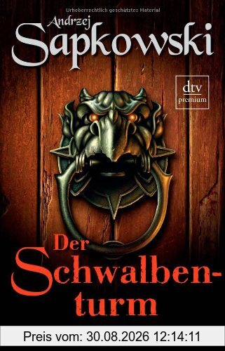 Der Schwalbenturm: Roman