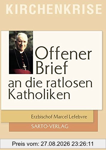 Offener Brief an die ratlosen Katholiken