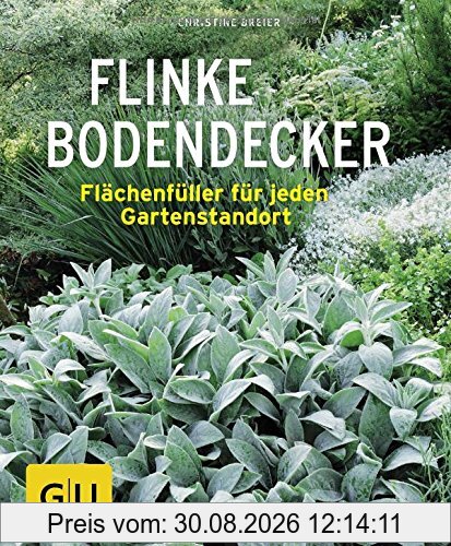 Flinke Bodendecker: Flächenfüller für jeden Gartenstandort (GU Pflanzenratgeber)