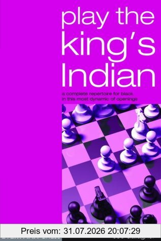 Joe Gallagher Play The King's Indian, A Complete Repertoire For Black In This Most Dynamic Of Openings