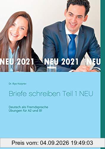 Briefe schreiben Teil 1 NEU: Deutsch als Fremdsprache Übungen für A2 und B1