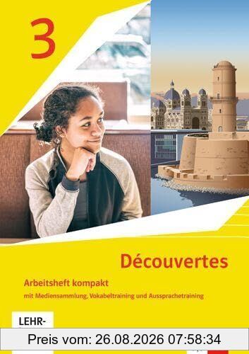 Découvertes 3. Ausgabe 1. oder 2. Fremdsprache. Arbeitsheft kompakt mit Mediensammlung, Vokabeltraining und Aussprachetraining 3. Lernjahr