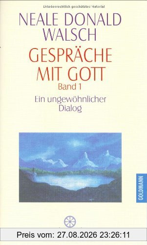 Gespräche mit Gott, Band 1: Ein ungewöhnlicher Dialog
