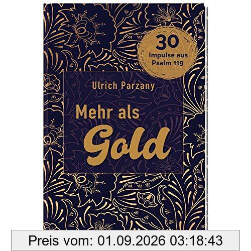 Mehr als Gold: 30 Impulse aus Psalm 119