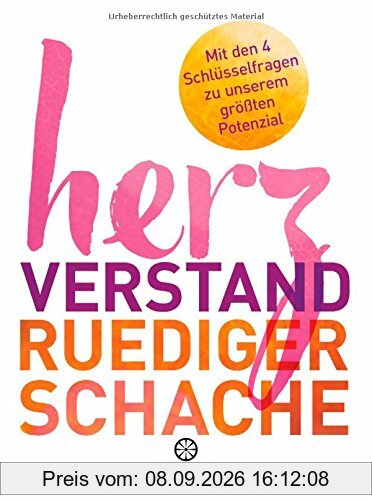 Herzverstand: Mit den 4 Schlüsselfragen zu unserem größten Potenzial