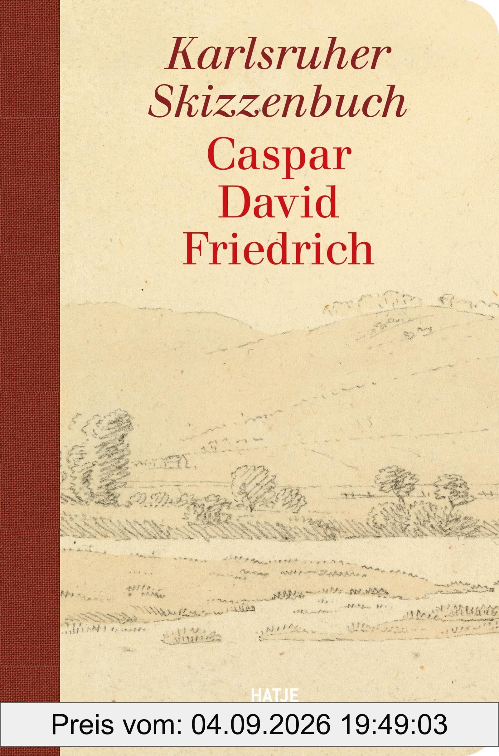 Caspar David Friedrich - Das Karlsruher Skizzenbuch (Schmuckausgabe)