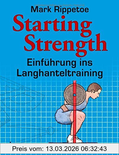 Mark Rippetoe Starting Strength, Einführung Ins Langhanteltraining