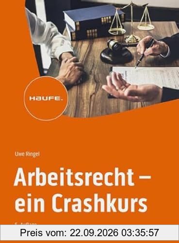 Arbeitsrecht - ein Crashkurs (Haufe Fachbuch)