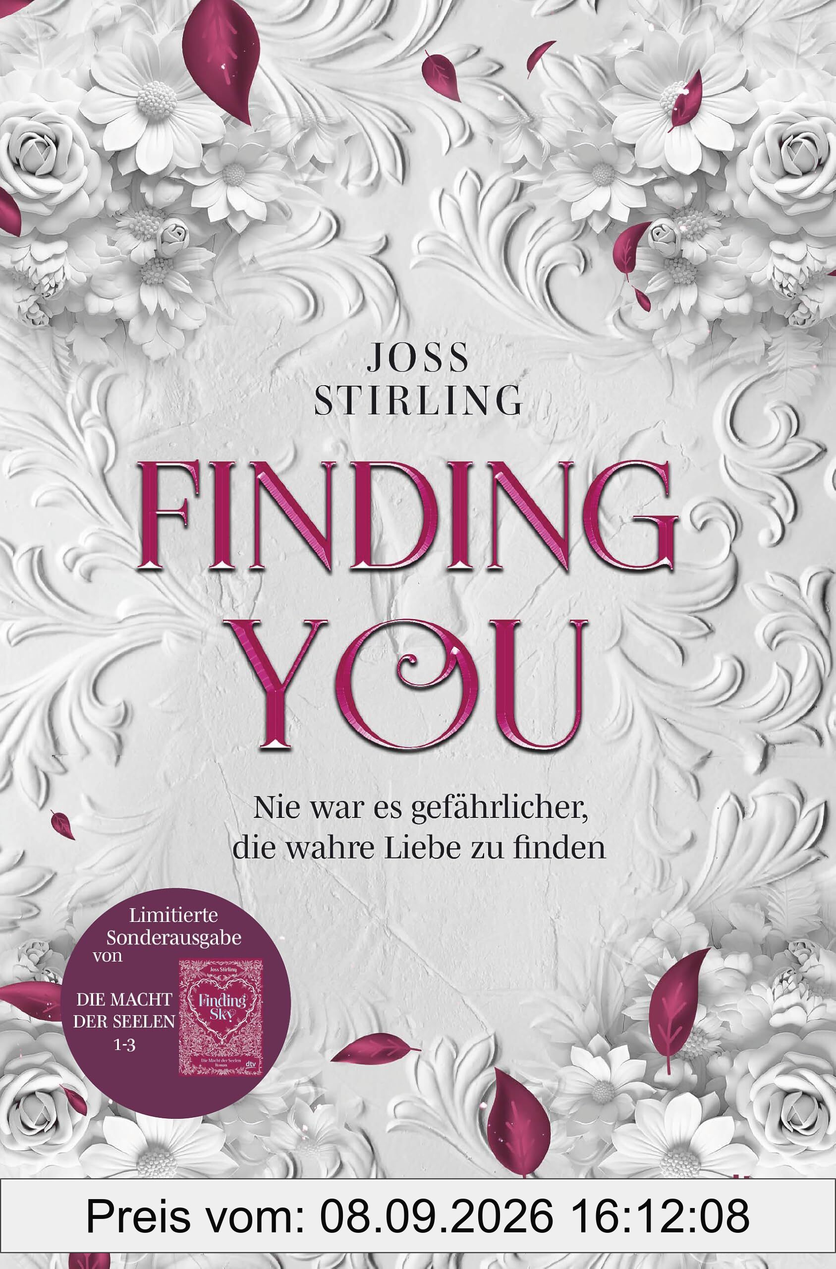 Finding You – Die Macht der Seelen: Die ersten drei Bände der mitreißenden Romantasyreihe jetzt in limitierter Schmuckausgabe mit Farbschnitt