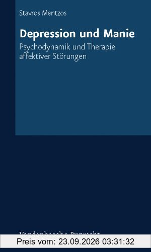Depression und Manie. Psychodynamik und Therapie affektiver Störungen