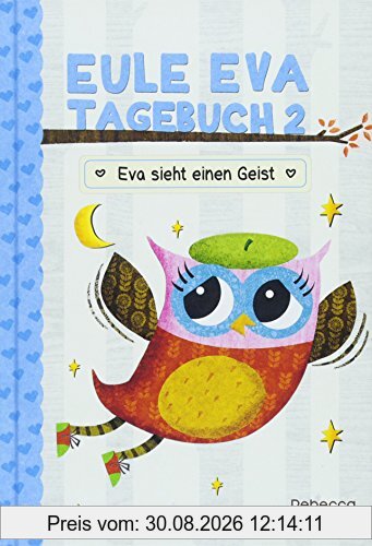 Eule Eva Tagebuch 2 - Kinderbücher ab 6-8 Jahre (Erstleser Mädchen): Mädchenbücher