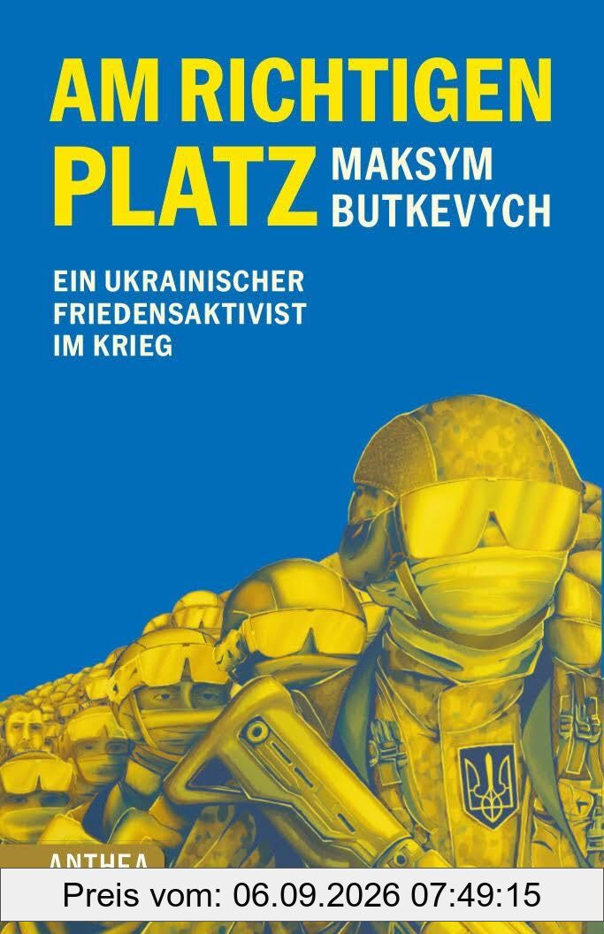 Am richtigen Platz: Ein ukrainischer Friedensaktivist im Krieg
