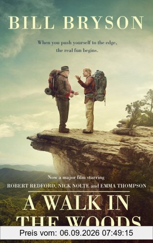A Walk In The Woods: The World's Funniest Travel Writer Takes a Hike