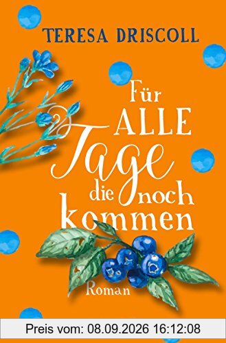 Für alle Tage, die noch kommen: Roman