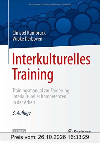 Interkulturelles Training: Trainingsmanual zur Förderung interkultureller Kompetenzen in der Arbeit