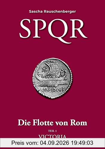 SPQR - Die Flotte von Rom: Teil 1 - Victoria