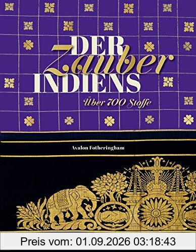 Der Zauber Indiens: Über 700 Stoffe