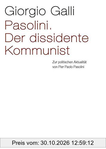 Pasolini. Der dissidente Kommunist