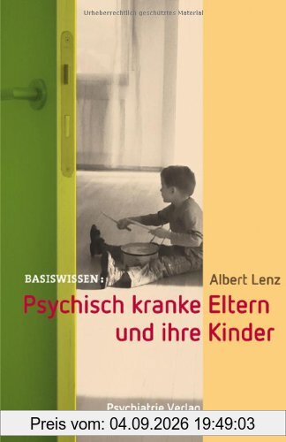 Psychisch kranke Eltern und ihre Kinder